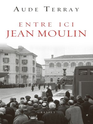 cover image of Entre ici Jean Moulin